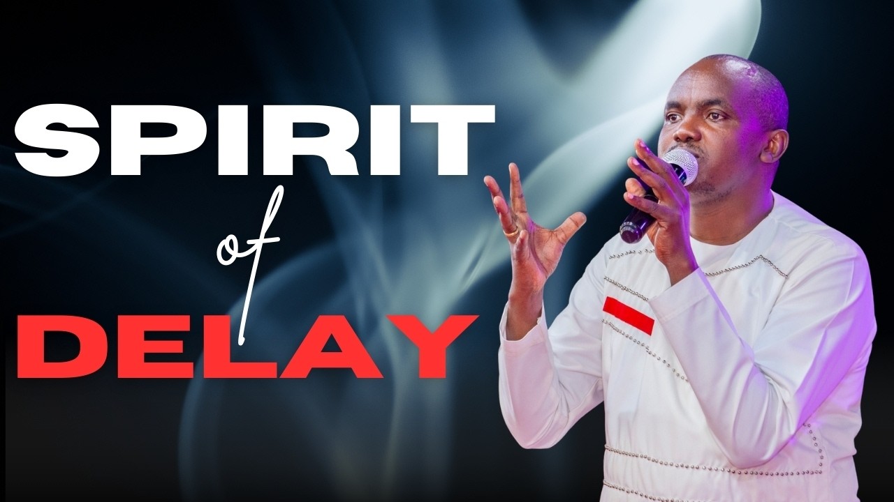 Spirit Of Delay || Pastor Joshua Majakusi