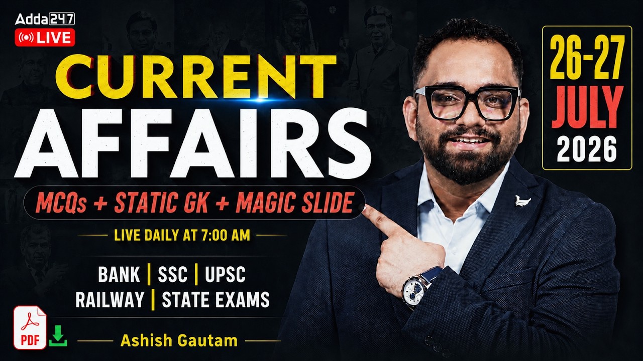 Current Affairs Today | 26-27 July 2026 Current Affairs | Daily Current Affairs By Ashish Gautam