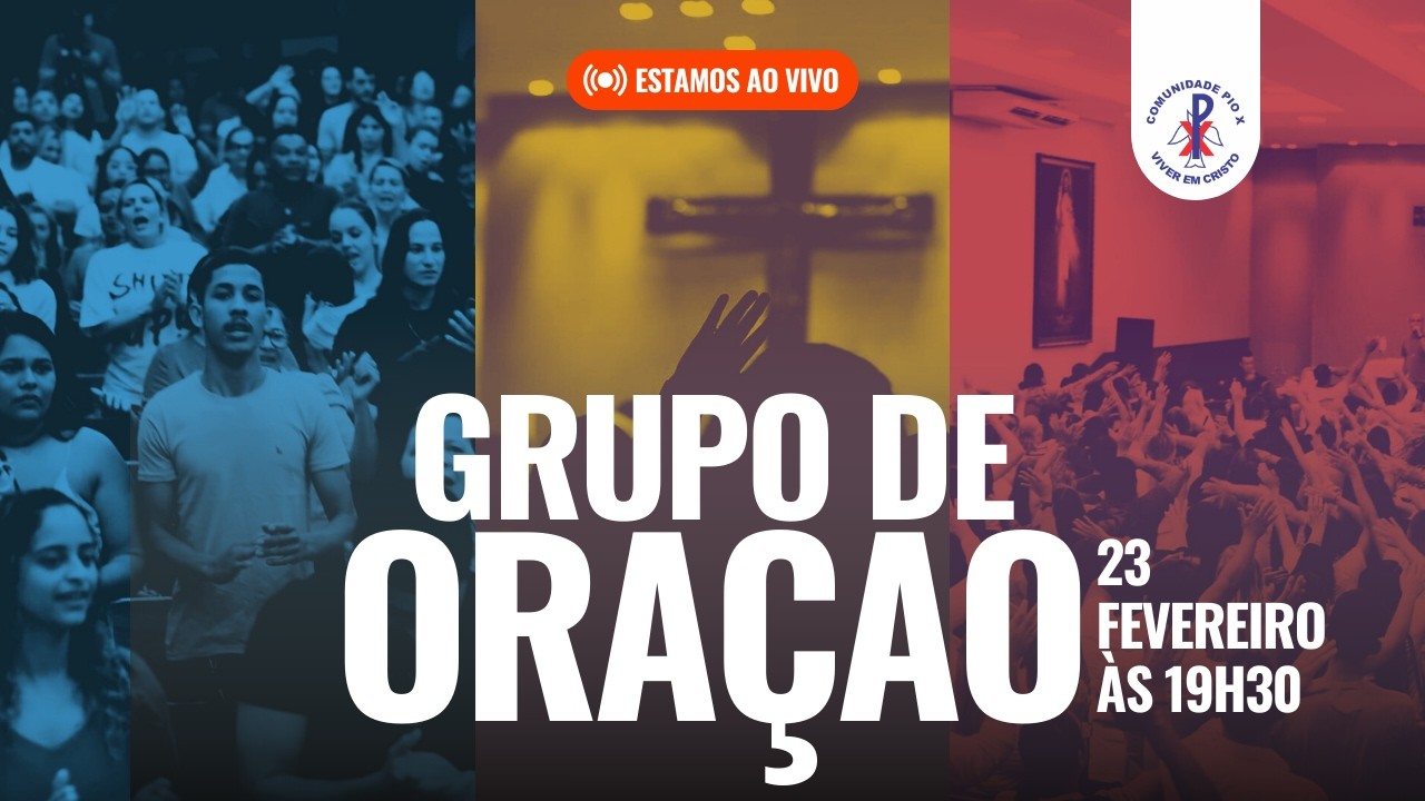 Grupo de Oração “Discipulos de Cristo” | 23/02/2026  às 19h30 | Comunidade de São Pio X