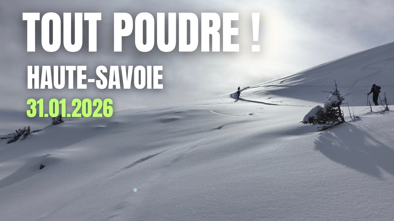 Tout Poudre dans les Aravis, ski de rando tête de la Sallaz et conditions de neige au 31.01.2026