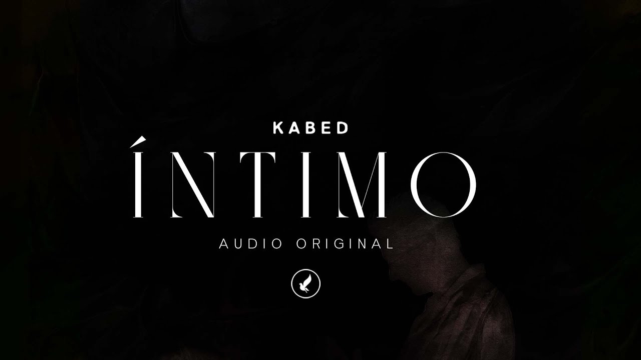 Kabed - &Iacute;NTIMO (Audio Oficial)