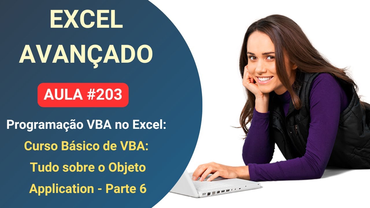 Curso Grátis de Excel Avançado e VBA - Lição 203 - Objeto Application - Exemplos - Parte 6