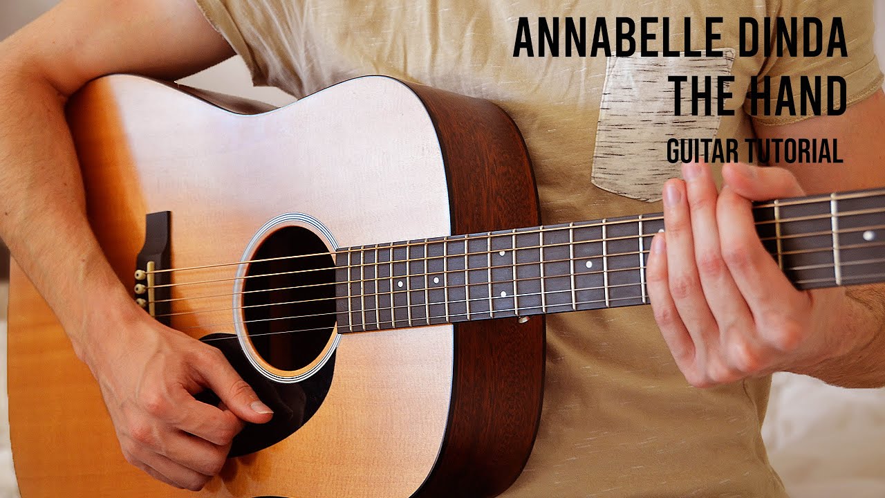 Annabelle Dinda - The Hand EASY Guitar Tutorial With Chords / Lyrics