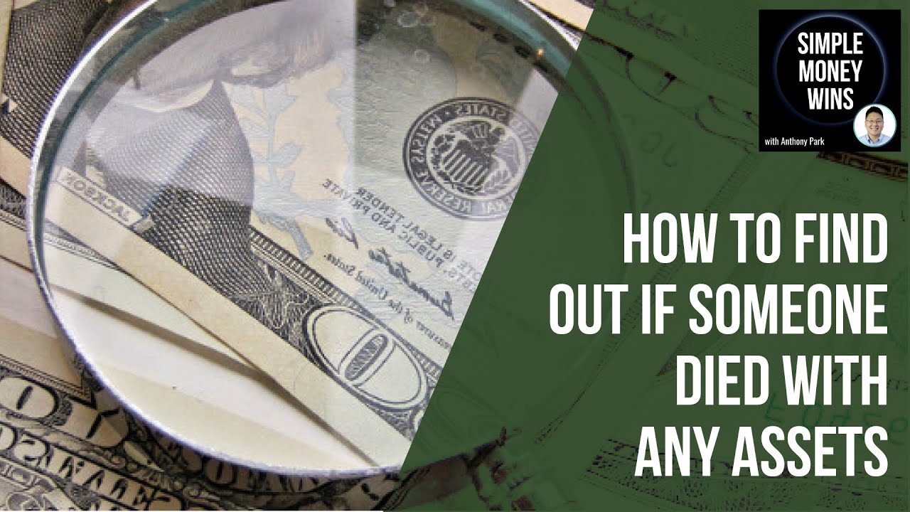 How to Find Out if Someone Died with Any Assets