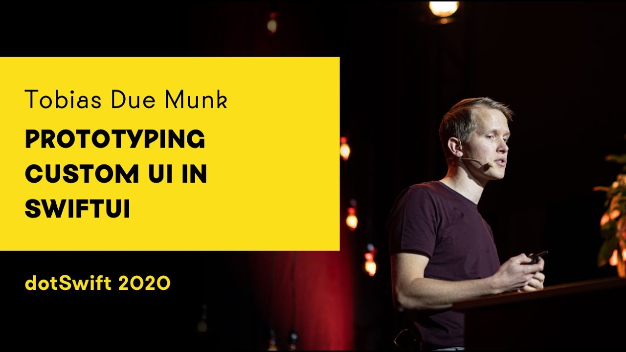 dotSwift 2020 - Tobias Due Munk - Prototyping Custom UI in SwiftUI