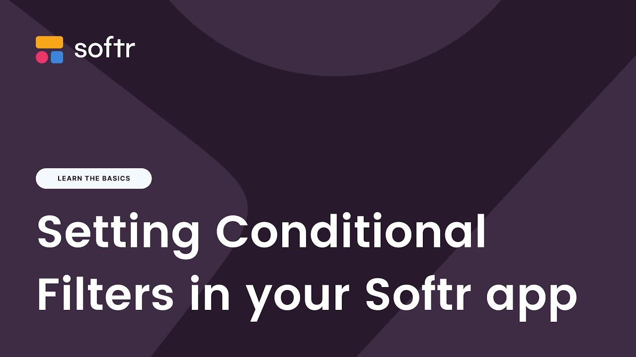 Setting Conditional Filters in your Softr app