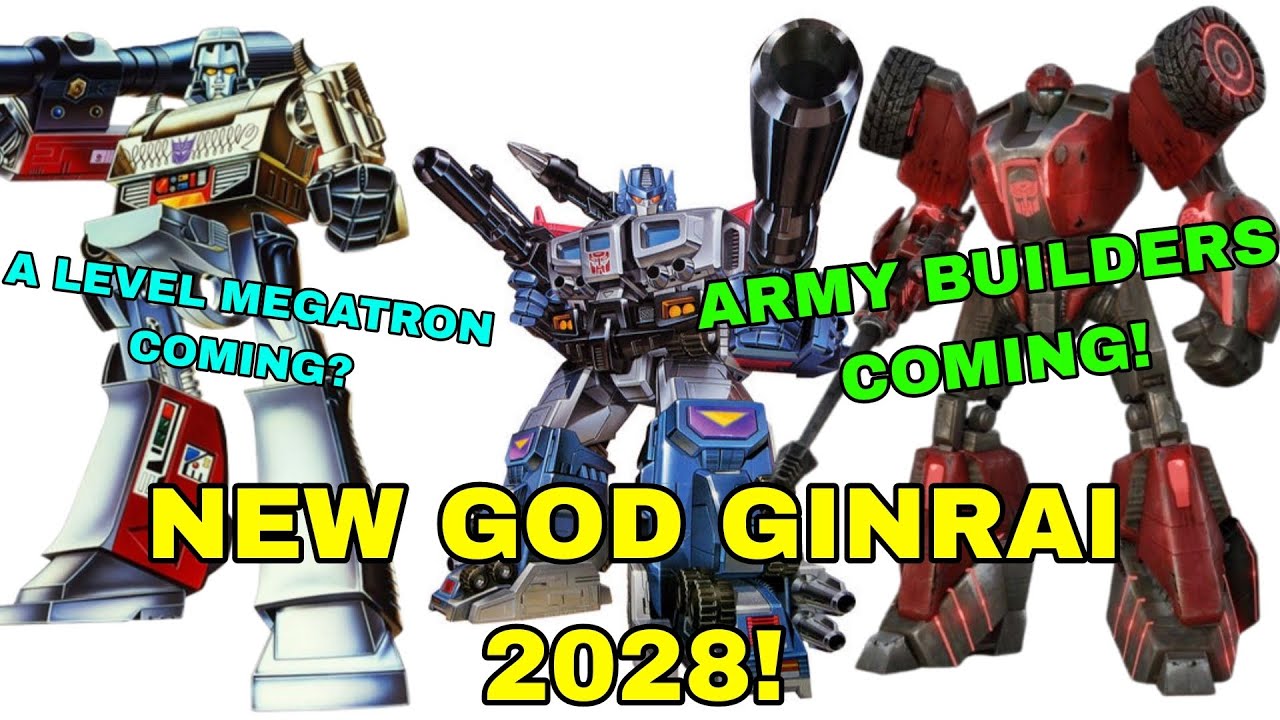 NEWS! God Ginrai COMING 2028, MORE Army Builder MULTIPACKS, A Level Megatron!!!