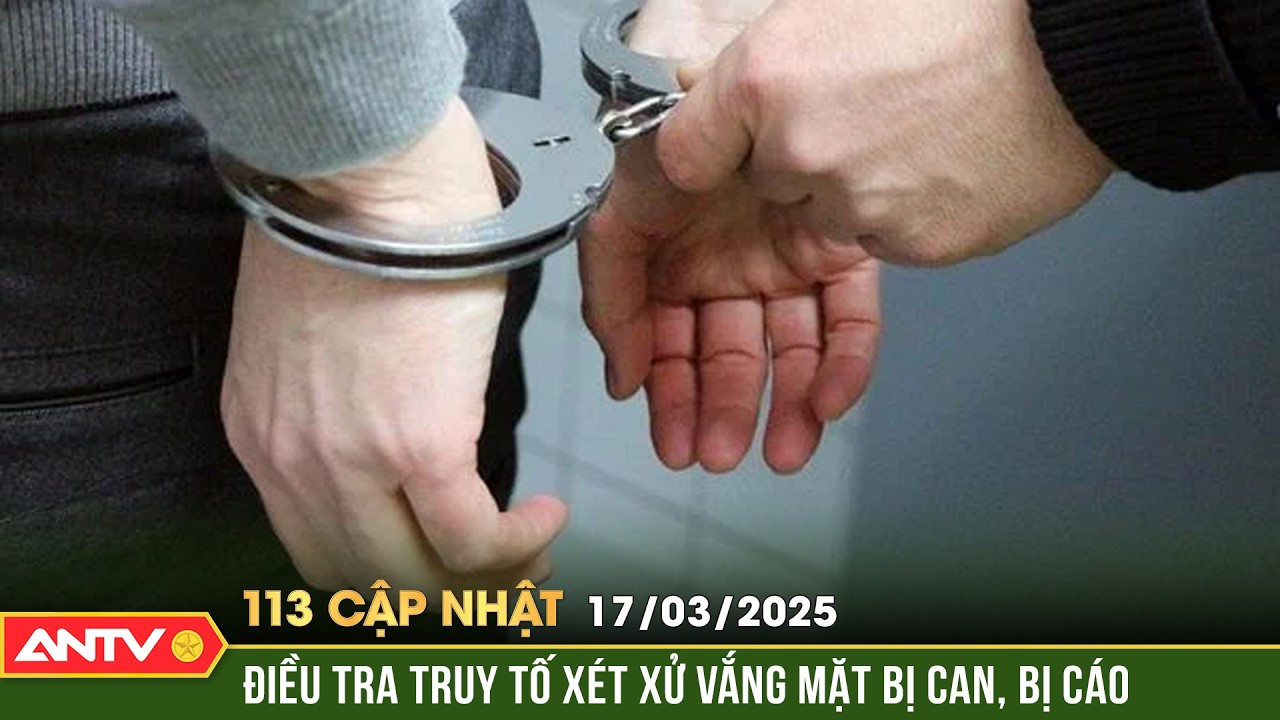 Bản tin 113 cập nhật ngày 17/3: Lật tẩy sòng bạc trong khách sạn, truy tố 2 bị can vắng mặt | ANTV