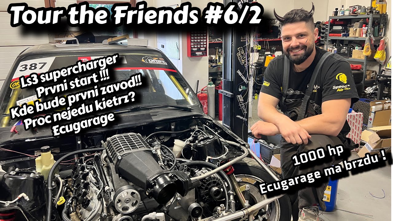 Tour The Friends #6 /2 | 1000hp | Prvni start | Kde bude prvni zavod | LS3  | ECUgaragecz |