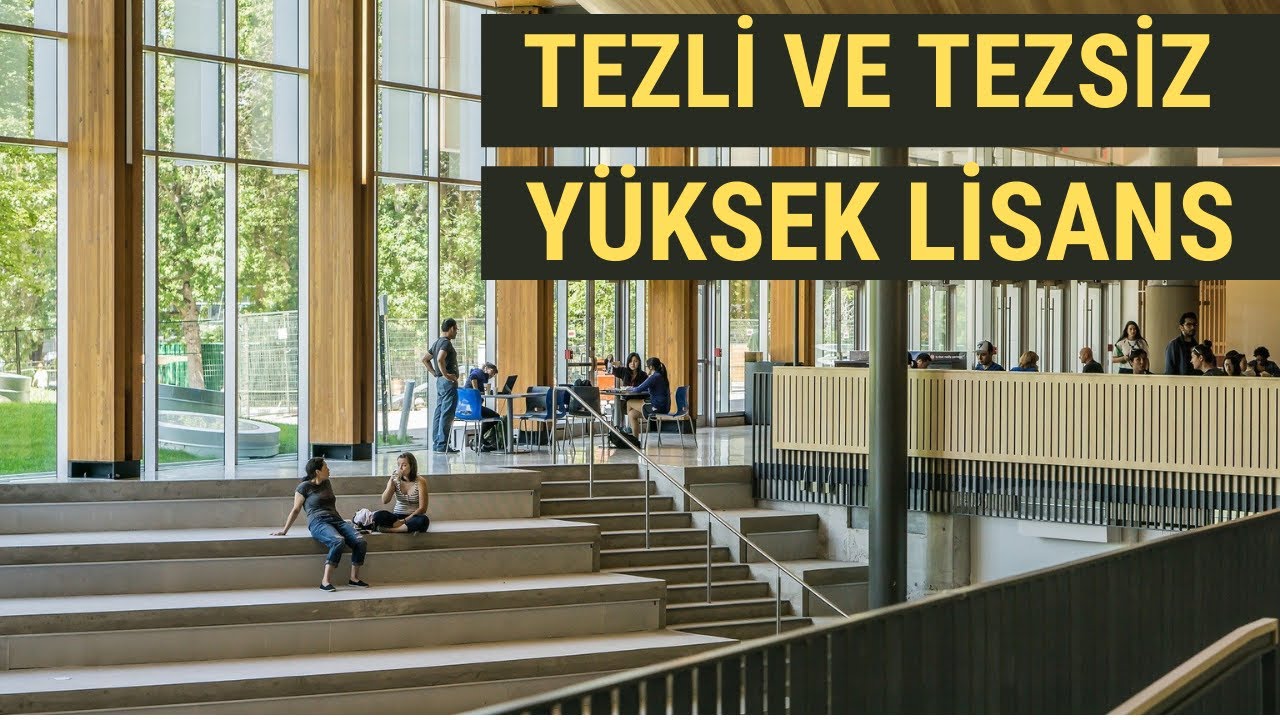 TEZLİ VE TEZSİZ YÜKSEK LİSANS NEDİR?