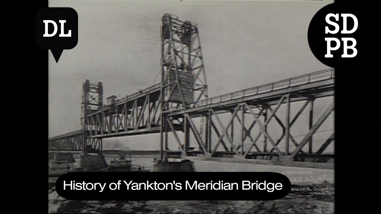 History of Yankton's Meridian Bridge | Dakota Life