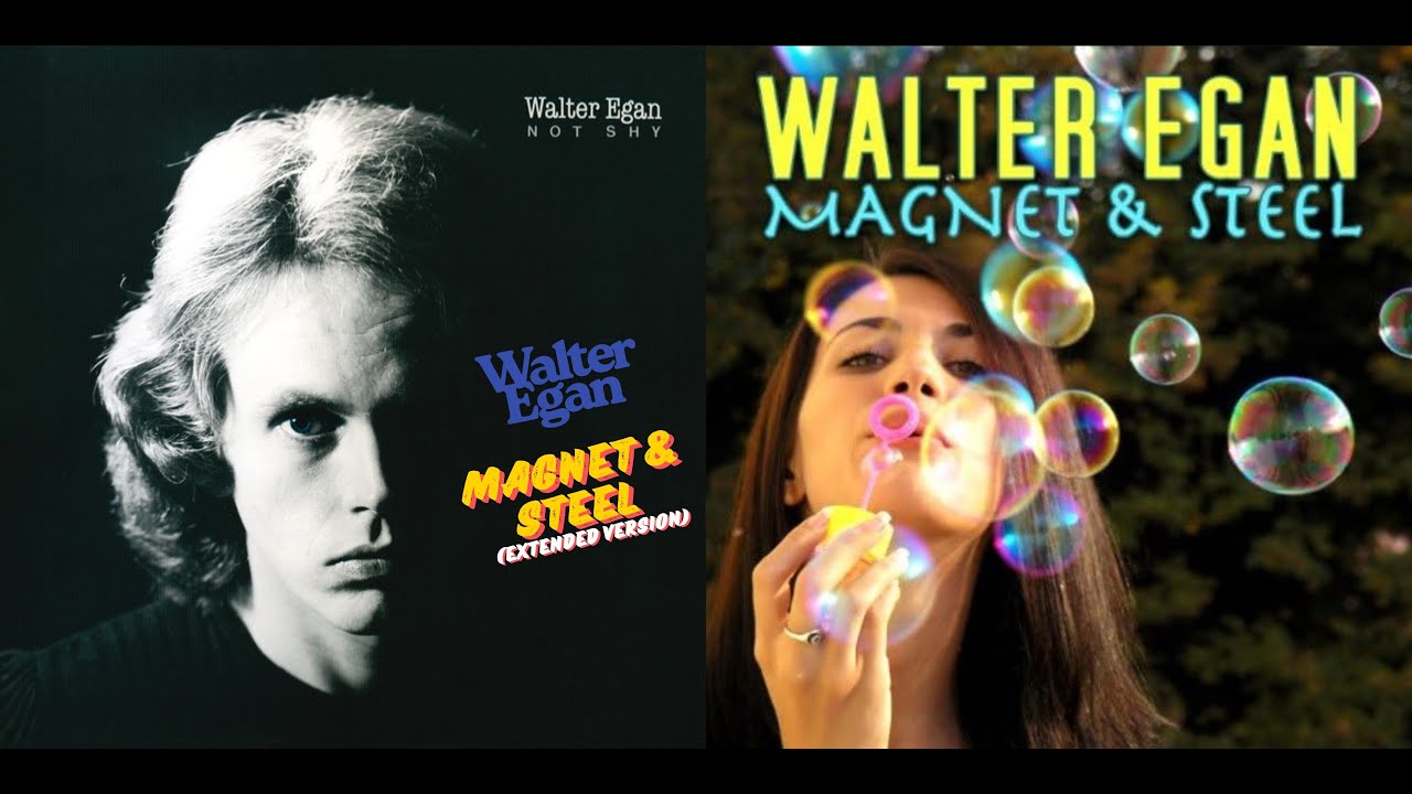 Walter Egan - Magnet & Steel (Extended Version) from the album 