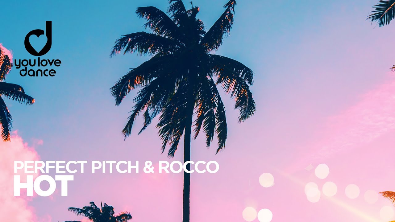 Perfect Pitch & Rocco - Hot