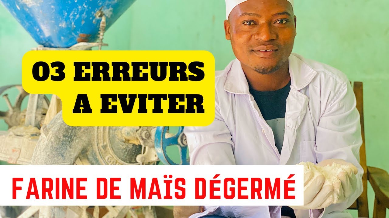 Technologie Moderne de production de la farine de Maïs dégermé: 03 erreurs à éviter #farine #maïs