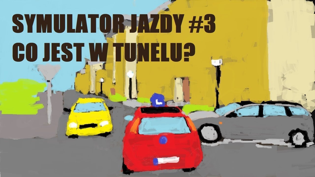 Symulator Jazdy 2 #3 Co jest w tunelu?