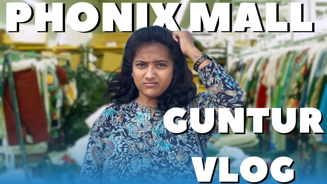 GUNTUR PHOENIX MALL FULL VLOG || HAND MADE ITEMS || ANOOTALKS