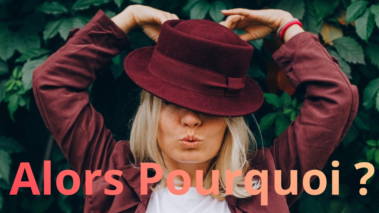 Alors pourquoi?