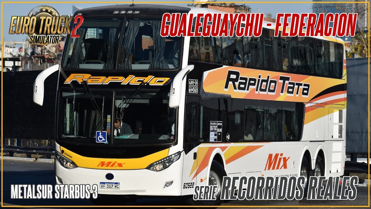 03 ETS 2 | BUS MOD | PEDIDO | SERIE RECORRIDOS REALES | Rápido Tata | (Gualeguaychú - Federación)