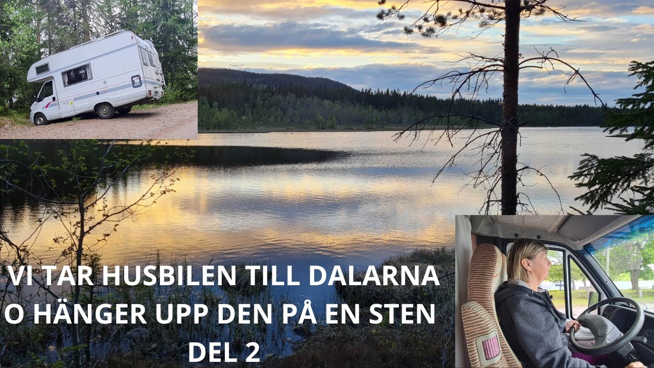 VI TAR HUSBILEN TILL DALARNA O HÄNGER UPP DEN PÅ EN STEN DEL 2 (dag5-7)