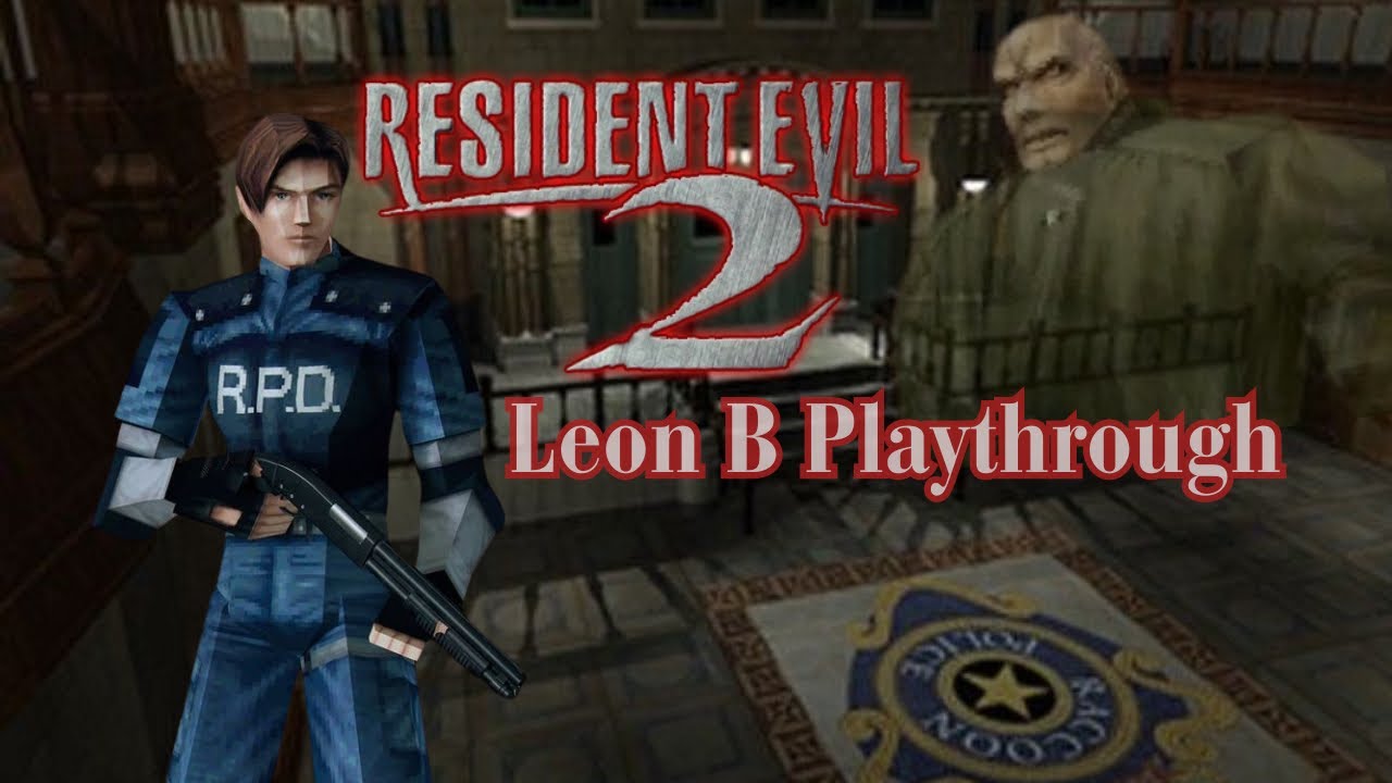 Resident Evil 2 Leon B Longplay | Full Playthrough | No Commentary