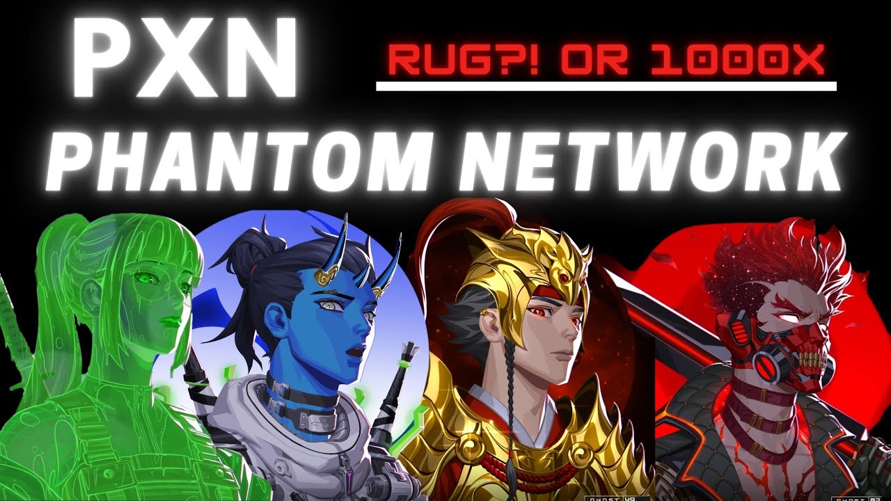 PXN PHANTOM NETWORK NFT RUG OR THE NEXT BLUE CHIP
