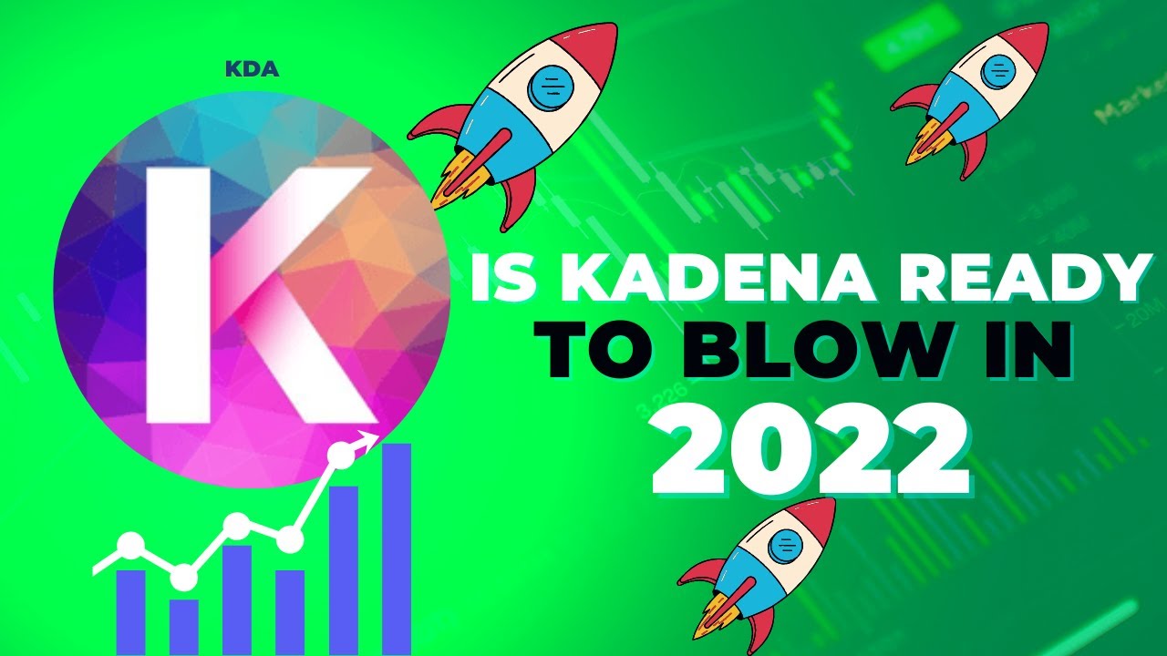 IS KADENA (KDA) READY TO BLOW?!? | KDA TOKEN NEWS 2022