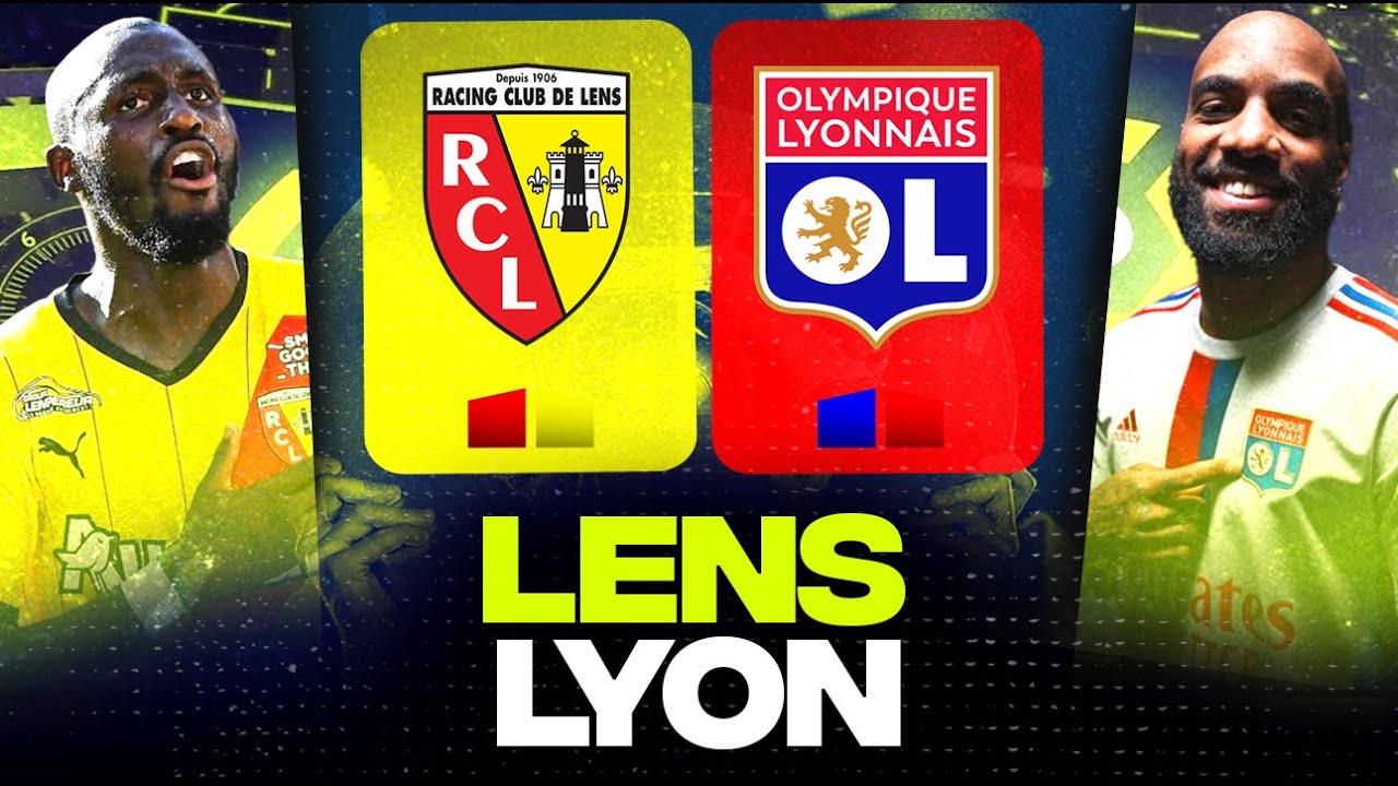 🔴 LENS - LYON / Choc pour les Gones &agrave; Bollaert ! ( rcl vs ol ) | LIGUE 1 - LIVE/DIRECT