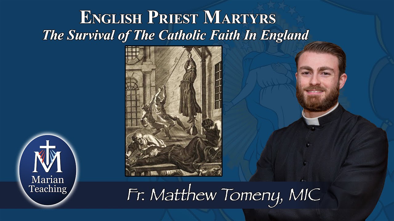 English Priest Martyrs: The Survival of The Catholic Faith In England - Marian Teaching