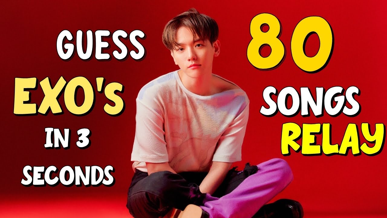 Guess 80 EXO Songs in 3 Seconds, K-Pop Songs Relay Game!!!