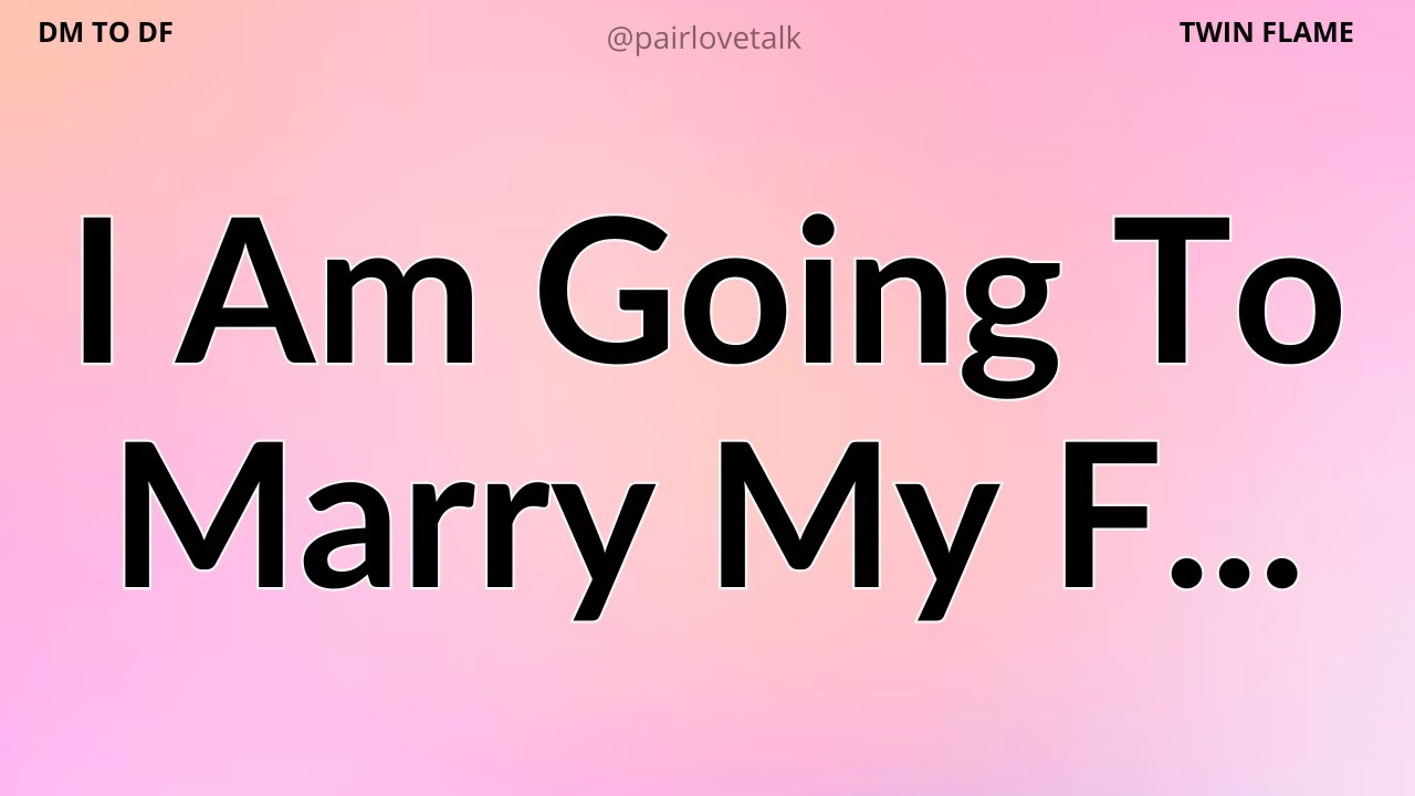 DM 💌I Am Going To Marry My F...💍❤️🎉 DM TO DF 🖤 Divine Masculine Energy