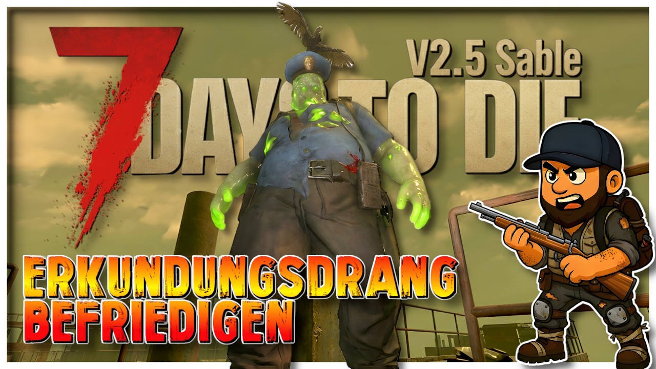 Erkundungstour und Looten 😁 7 Days to Die 2.5 [Deutsch] #77