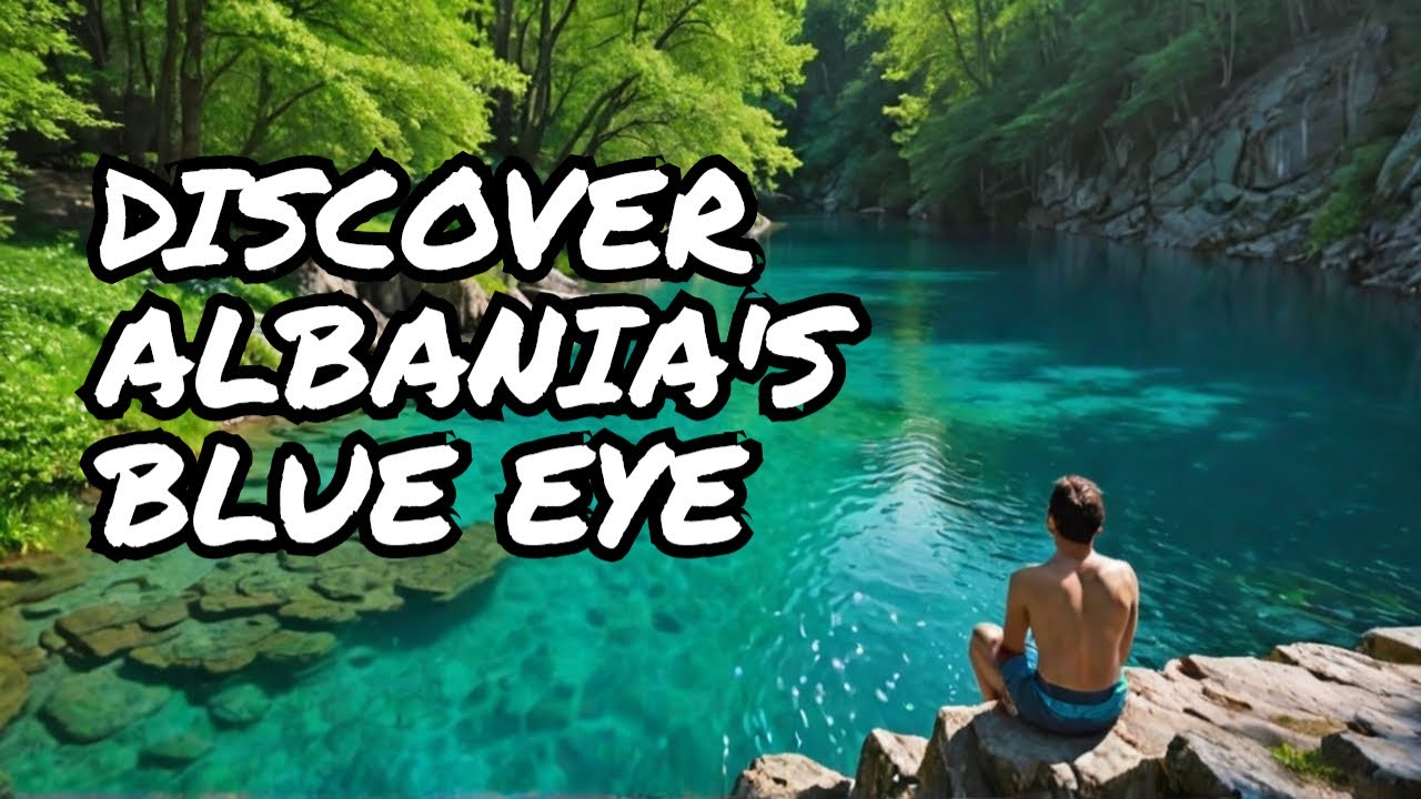 Albania’s Hidden Gem: The Blue Eye Natural Spring in 4K