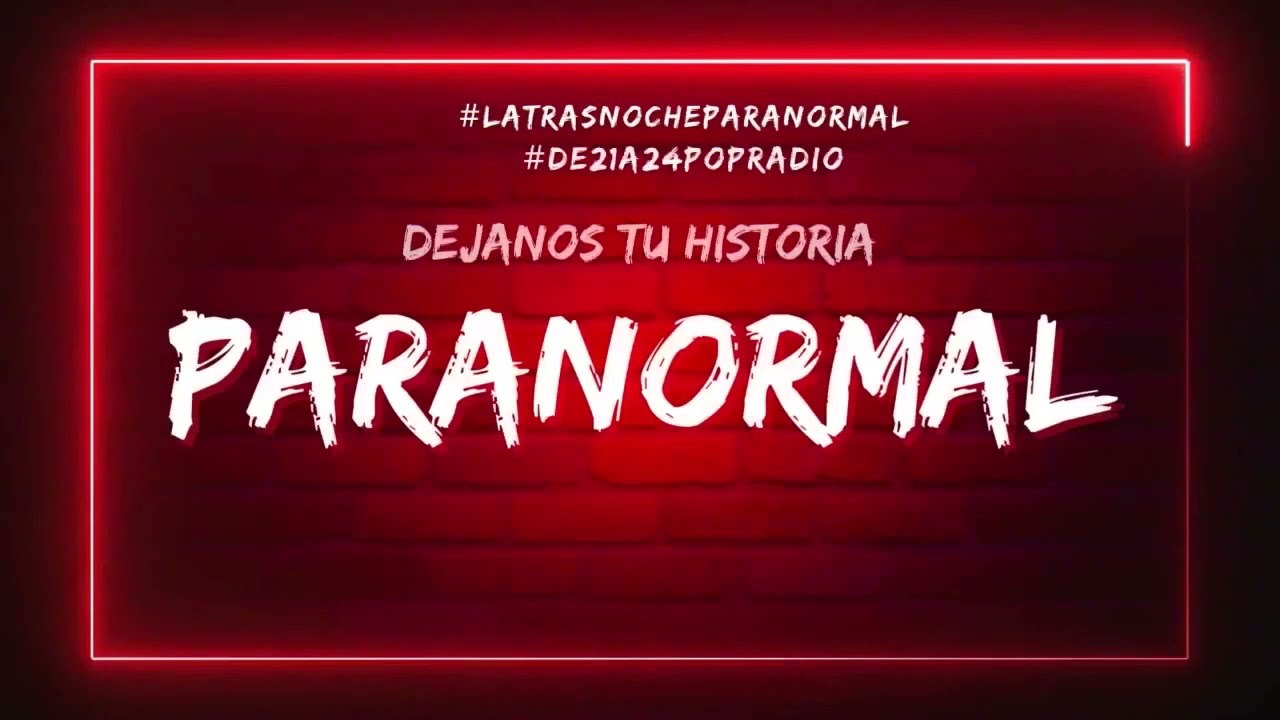 Jueves 11/05/23 Noche Paranormal Estreno H&eacute;ctor Rossi Pop Radio 101.5