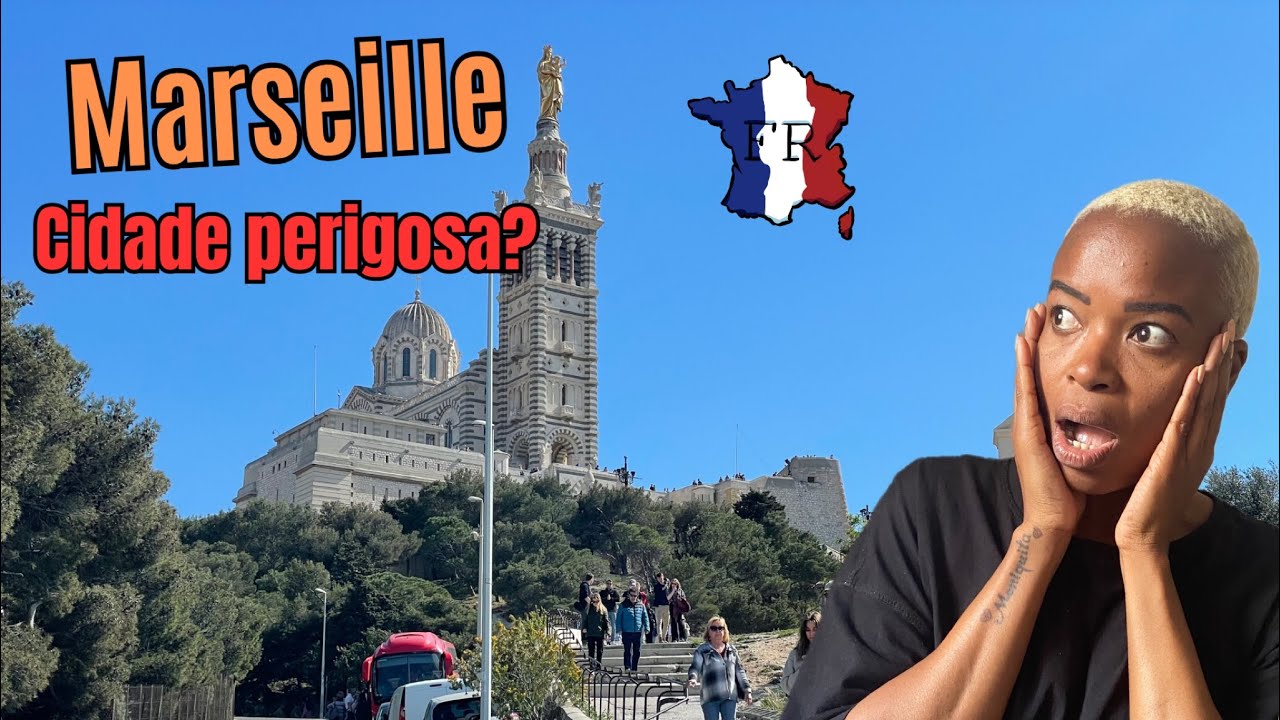 Cidade de Marseille é perigosa?