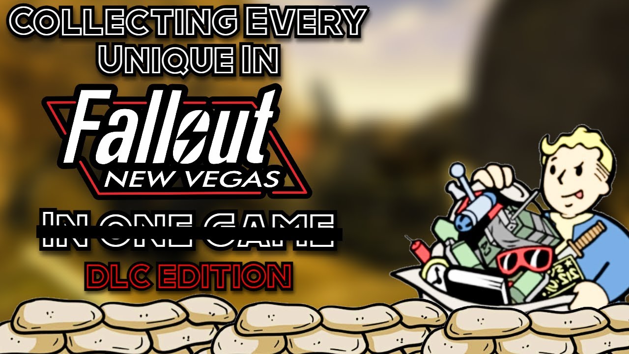 I Tried Collecting All The Uniques In New Vegas (DLC EDITION)