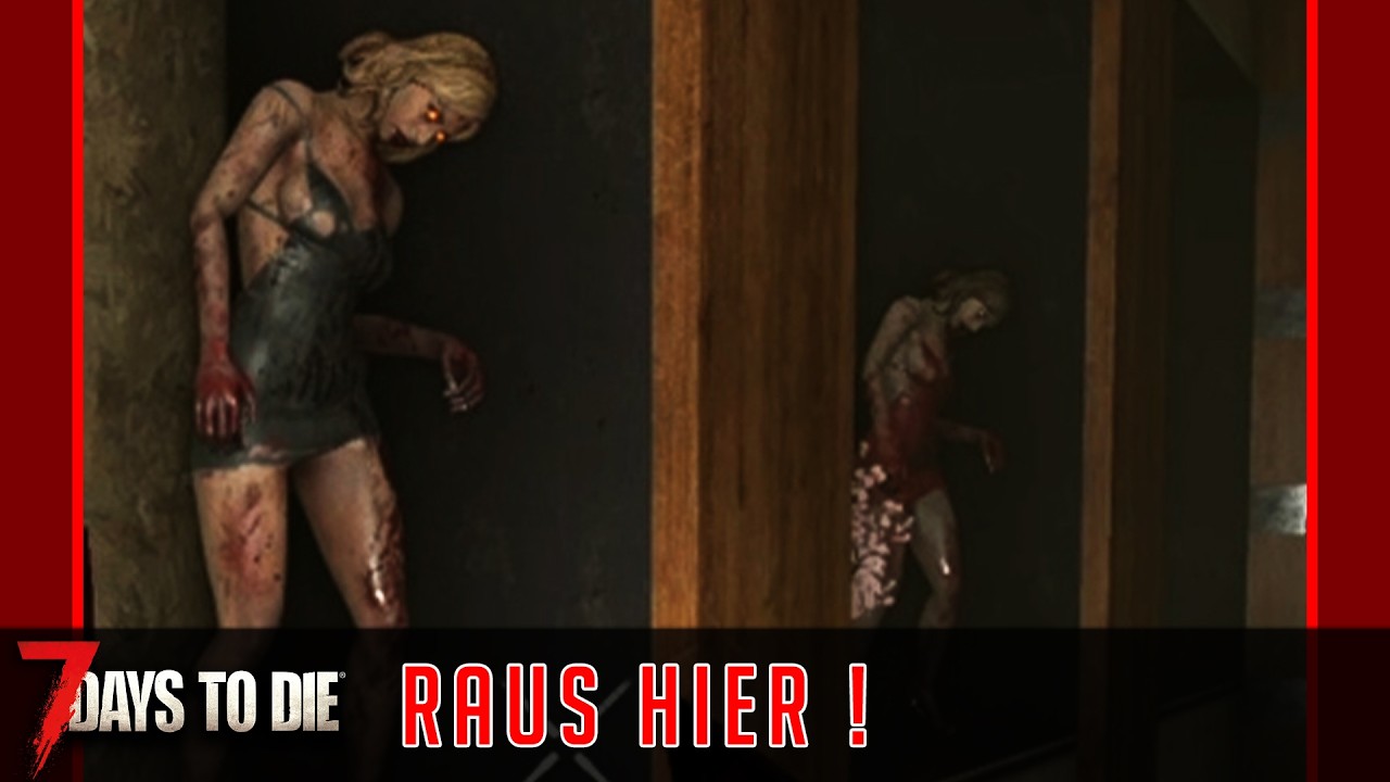 Raus hier! ☠ 7 DAYS TO DIE 2.5 mit Crian05 🧟 246