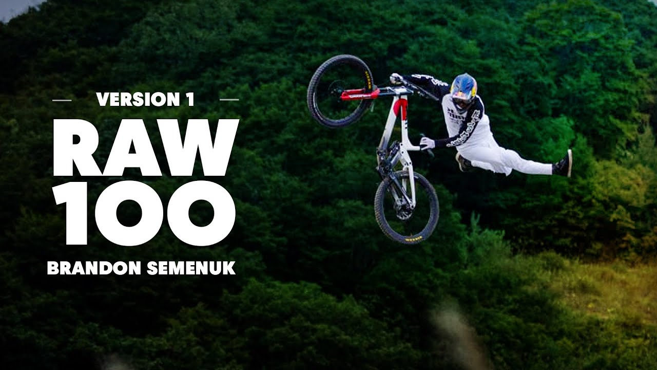 Brandon Semenuk's Iconic RAW 100 | Version 1