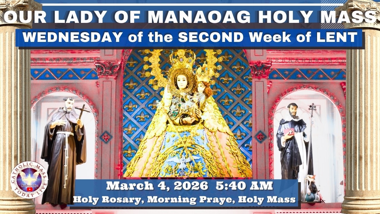 CATHOLIC MASS  OUR LADY OF MANAOAG CHURCH LIVE MASS TODAY March 4, 2026  a.m. Holy Rosary