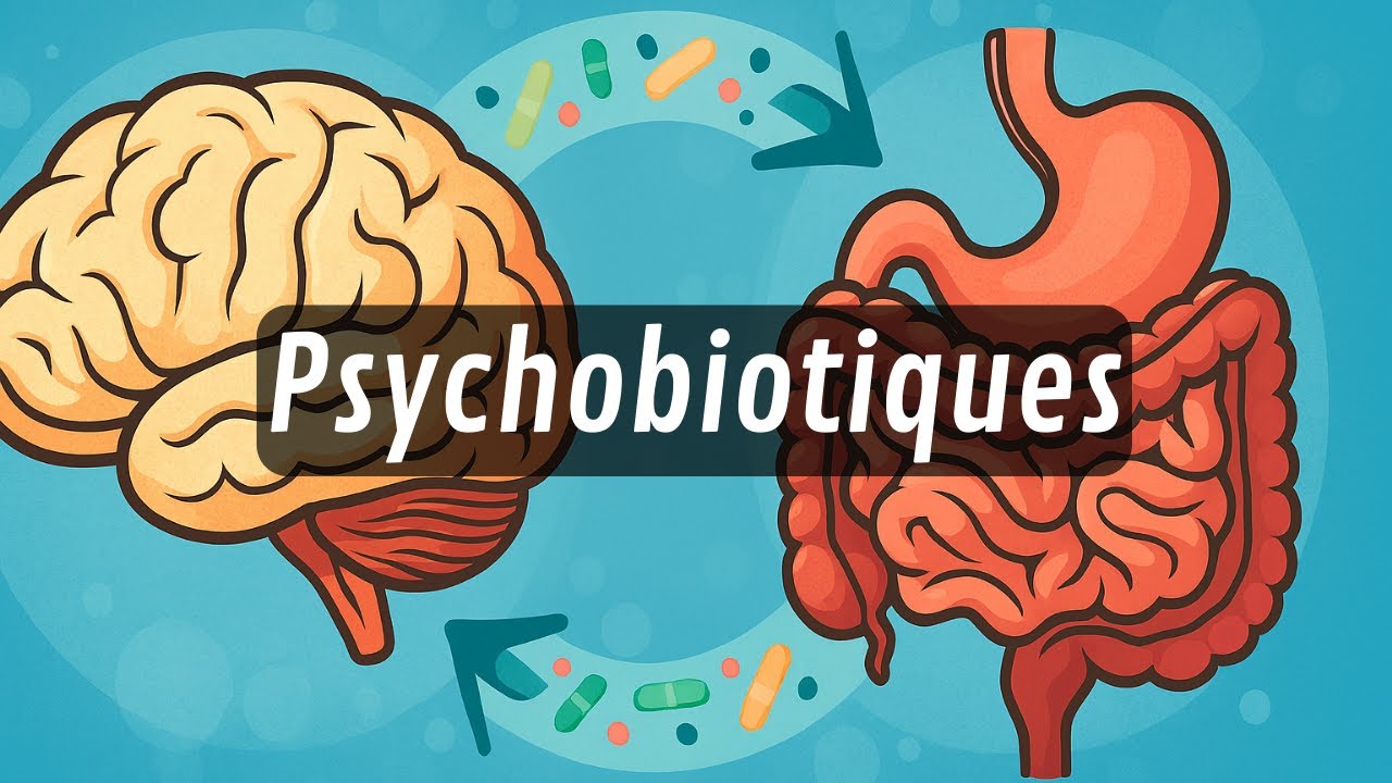 Microbiote & Santé Mentale : La Révolution des Psychobiotiques