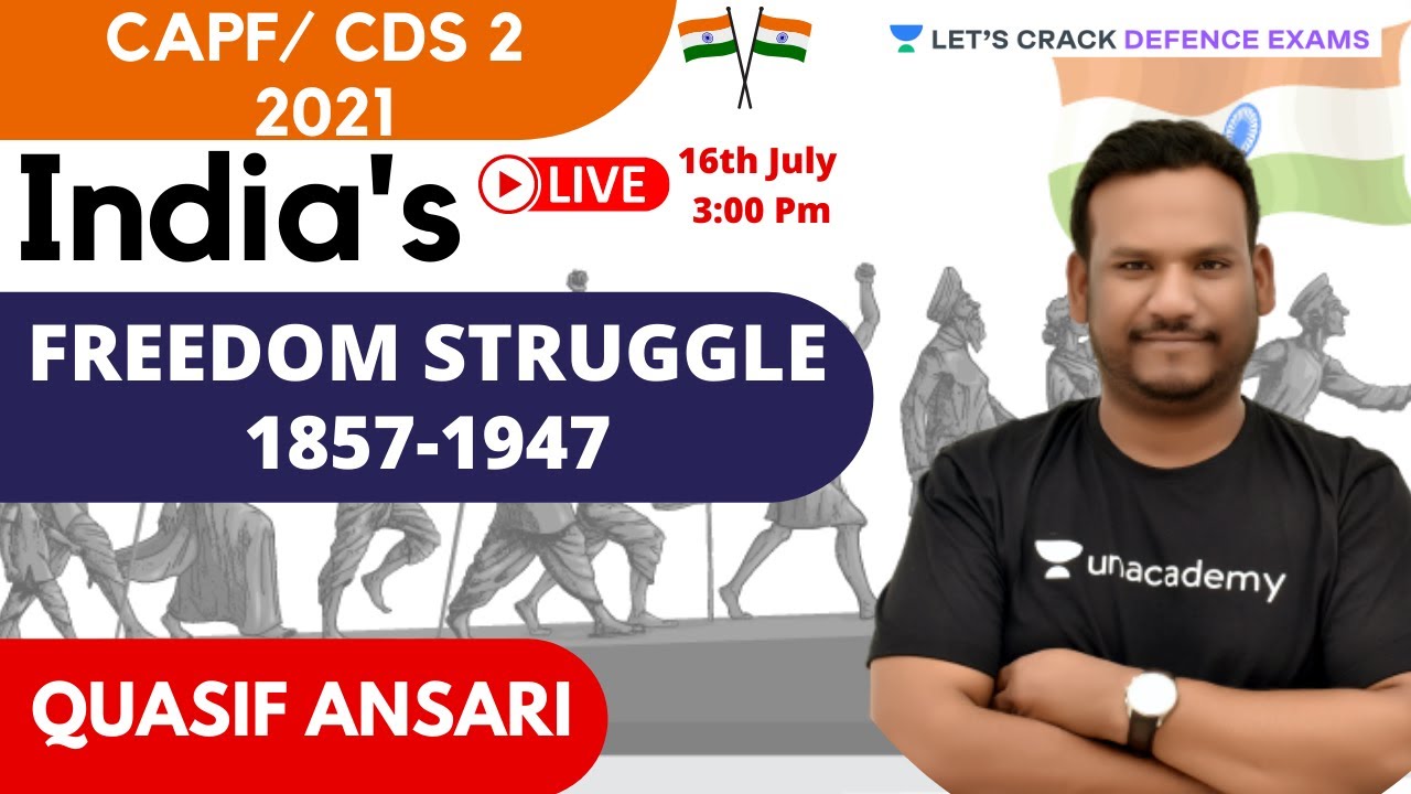India's Freedom Struggle (1857-1947) | Glory of Our History | Target CAPF/CDS-2  2021 |  Quasif Sir