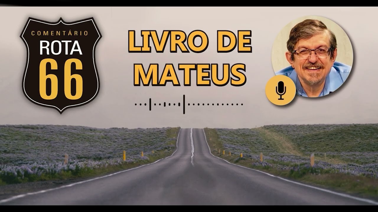 Rota 66 Português - Mateus 22 | Luiz Sayão | IBNU
