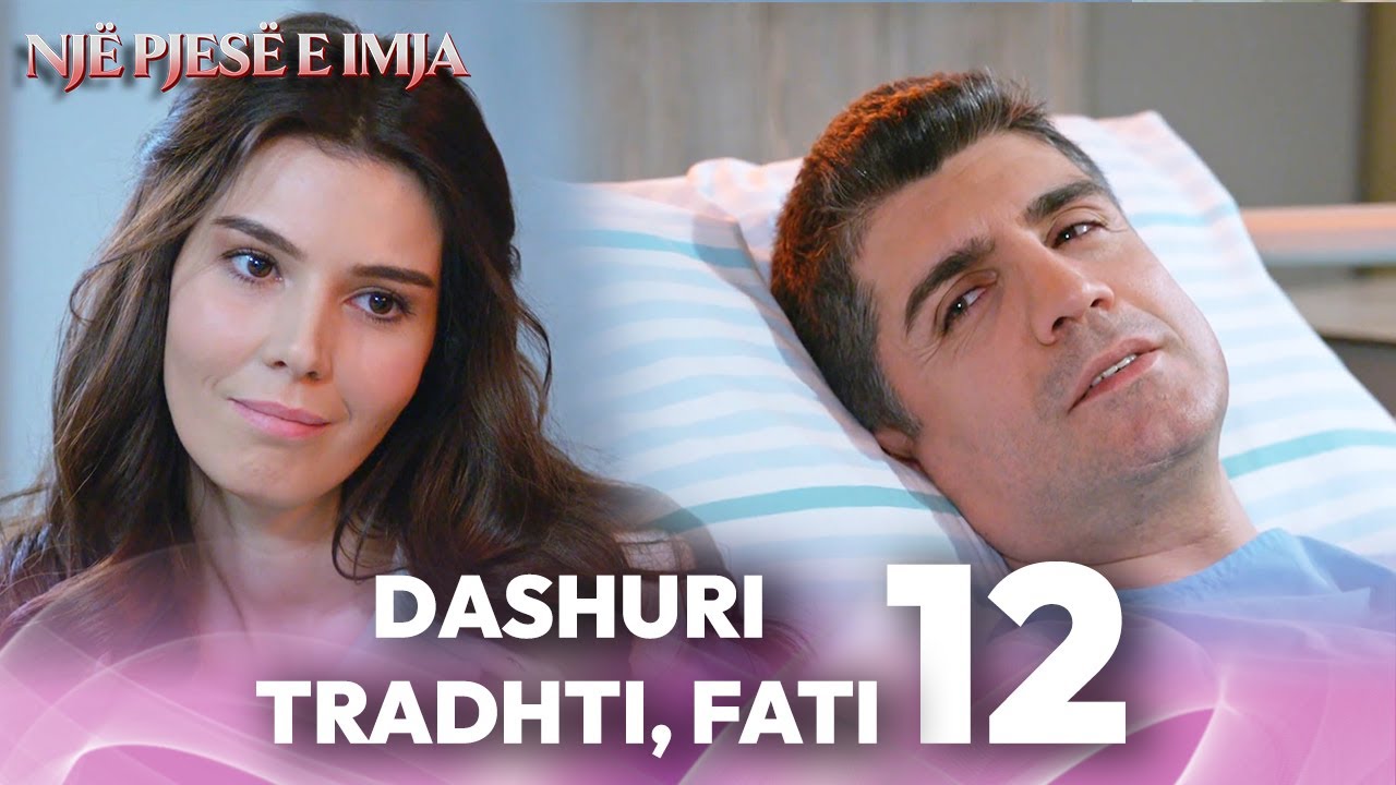 Një Histori Dashurie Tragjike 12 ❤ | Një pjesë e imja | Me titra shqip | Kaderimin Yazildigi Gun