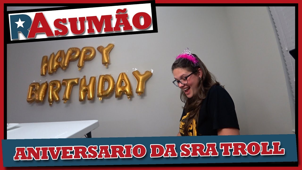 ANIVERSARIO DA SRA TROLL