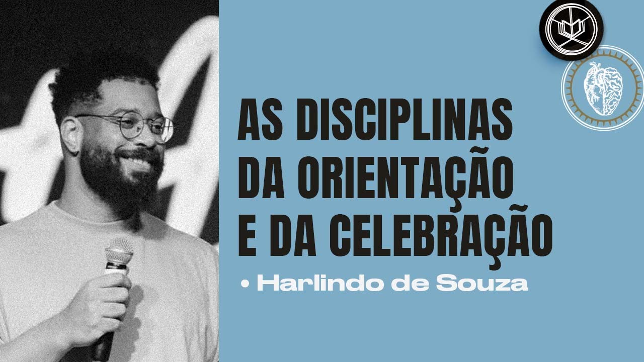 As DISCIPLINAS da ORIENTAÇÃO e da CELEBRAÇÃO | Harlindo de Souza