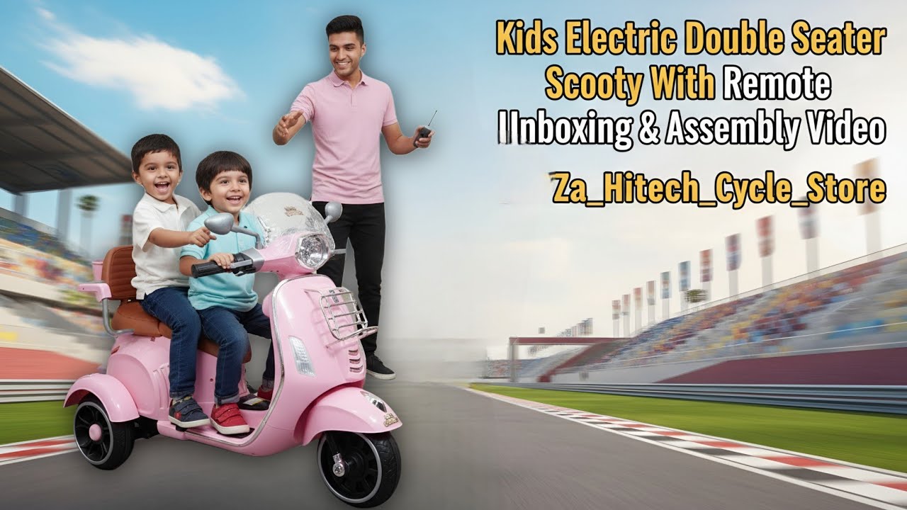 Electric Kids Scooty Double Seater With Remote 😱 l Full Unboxing & Assembly Video 🤩