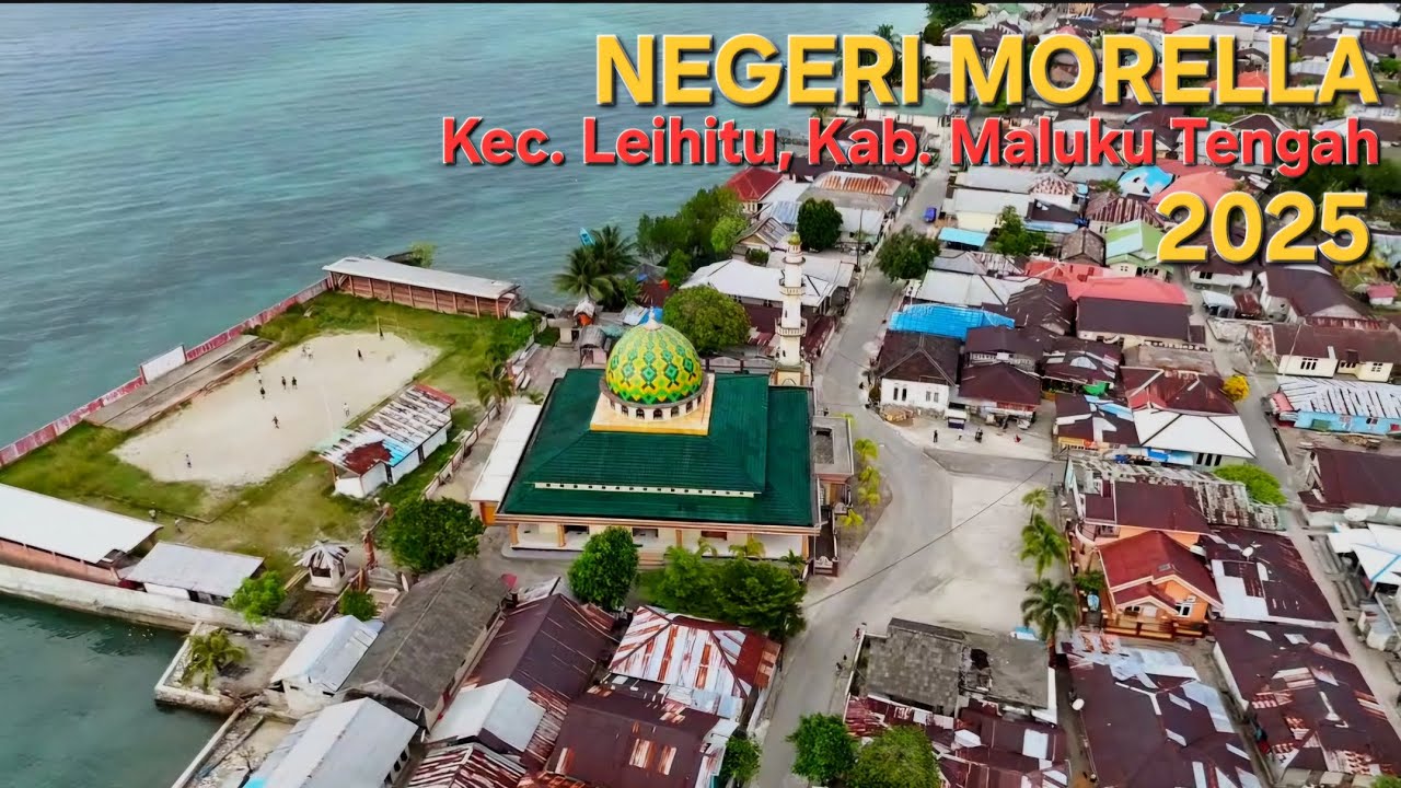 Negeri Morella, Kec. Leihitu Kab. Maluku Tengah 2025 ||  Aerial Footage