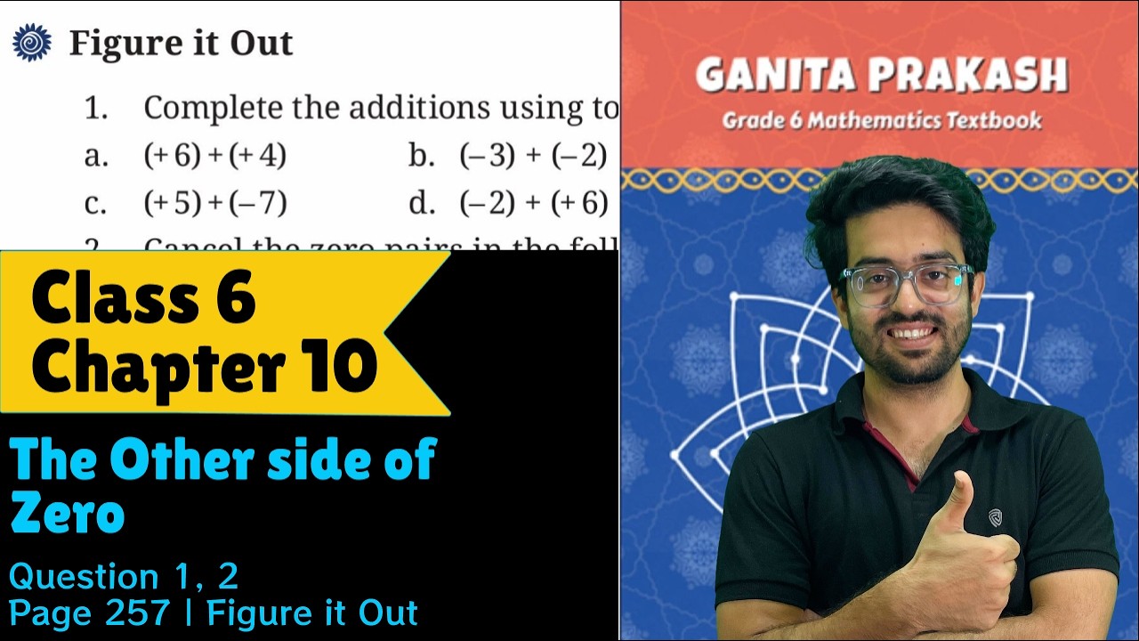 Question 1, 2 Figure It Out | Pg 257 | Class 6 Chapter 10 | The Other Side Of Zero | Ganita Prakash