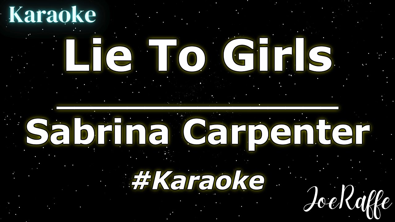 Sabrina Carpenter - Lie To Girls (Karaoke)