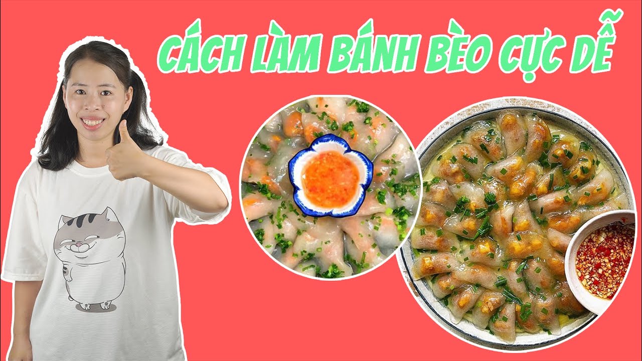 Đ&acirc;y L&agrave; B&aacute;nh B&egrave;o Hay B&aacute;nh Bột Lọc | H&Agrave; COOKING