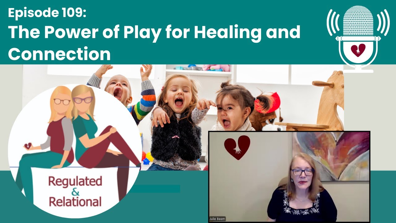 Ep 109: The Power of Play for Healing and Connection